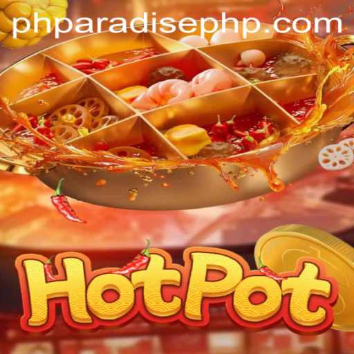 Exploring the Excitement of Hotpot: A Deep Dive into PHPARADISE