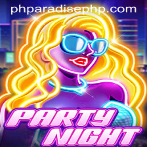 Exploring the Exciting World of PartyNight with PHPARADISE