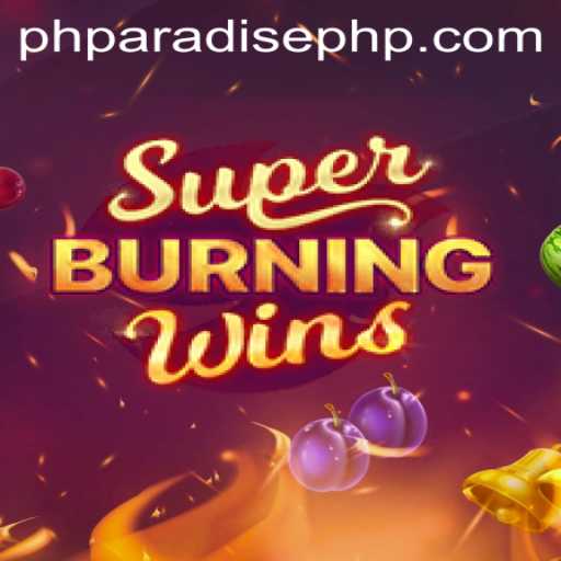 Exploring the Thrills of SuperBurningWins: A Game of Chance in the PHPARADISE